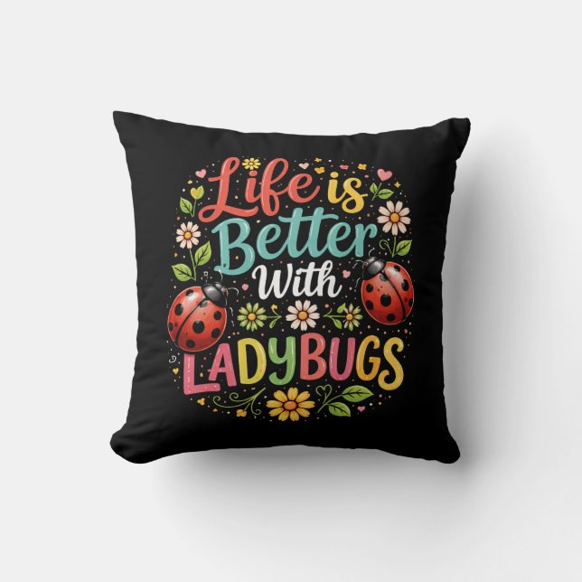 Coussin La vie est meilleure avec les coccinelles (Recto)
