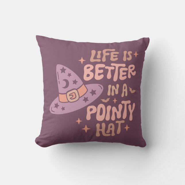 Coussin La vie est meilleure avec un chapeau pointu violet (Recto)
