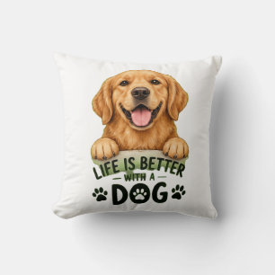 Coussin La vie est meilleure avec un chien Retriever doré 