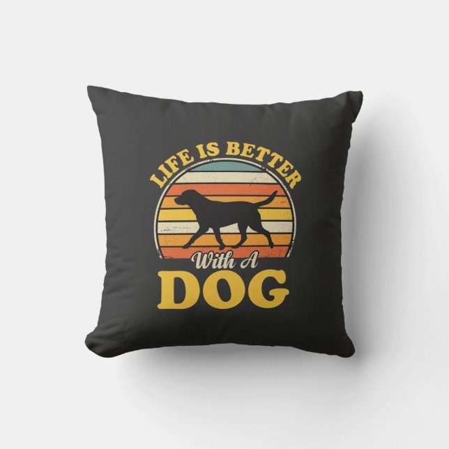 Coussin La vie est meilleure avec un chien rétro (Recto)