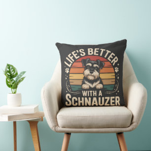 Coussin La vie est meilleure avec un Schnauzer