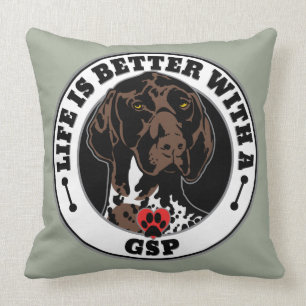 Coussin La Vie Est Meilleure Avec Une race De Chiens GSP