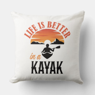 Coussin La vie est meilleure dans un Kayak