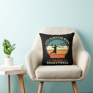 Coussin la vie est meilleure quand on joue au basket