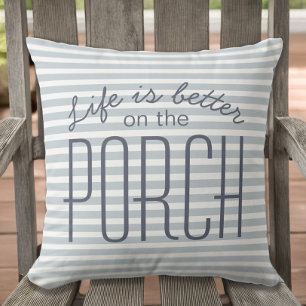 Coussin La vie est meilleure sur le Porch bleu & blanc ray