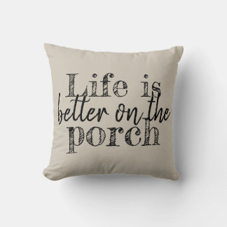 COUSSIN LA VIE EST MEILLEURE SUR LE PORCHE