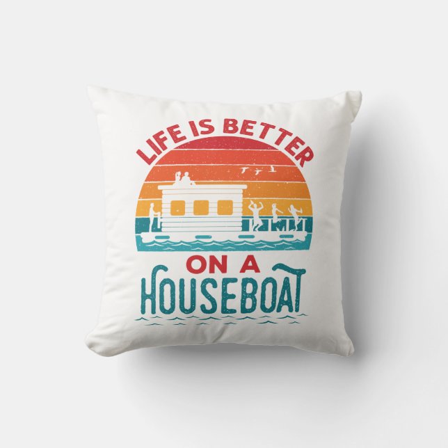 Coussin La vie est meilleure sur un bateau à la maison (Recto)