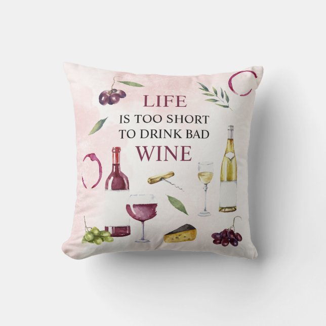 Coussin La vie est trop courte pour boire Mauvais Wine Gal (Recto)
