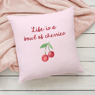 Coussin La vie est un bol de cerises   Script rose et rétr
