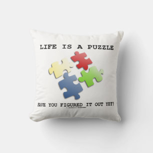 Coussin La Vie Est Un Puzzle L'Avez-Vous Encore Compris ?