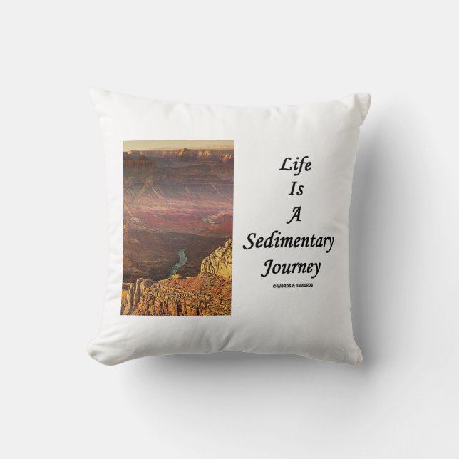 Coussin La Vie Est Un Voyage Sédimentaire Grand Canyon (Recto)
