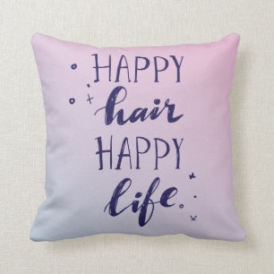 Coussin La vie heureuse de cheveux heureux