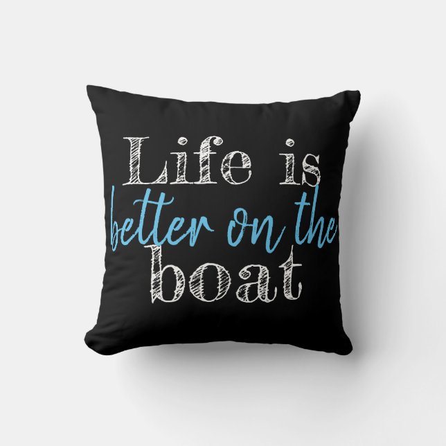 Coussin LA VIE nautique EST MEILLEURE SUR LE BATEAU - à de (Recto)