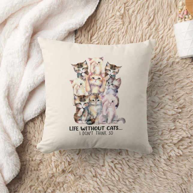 Coussin La vie sans chats ? Je ne le pense pas (Couverture)