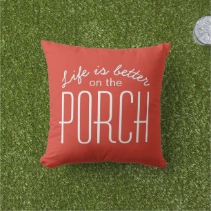 Coussin La vie sur la véranda est meilleure Citation Décor