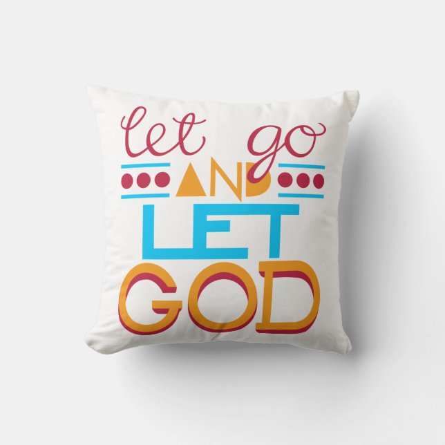 Coussin Lâche prise et laisse DIEU (Typographie originale) (Recto)