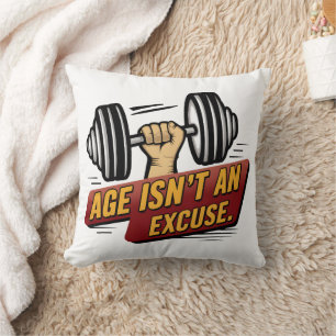 Coussin L'âge n'est pas une excuse Fitness Motivation de g