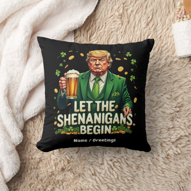 Coussin Laissez Les Shenanigans Commencer Drôle Trump St.  (Couverture)