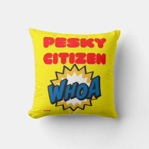Coussin lancer l'oreiller "PESKY CITIZEN"