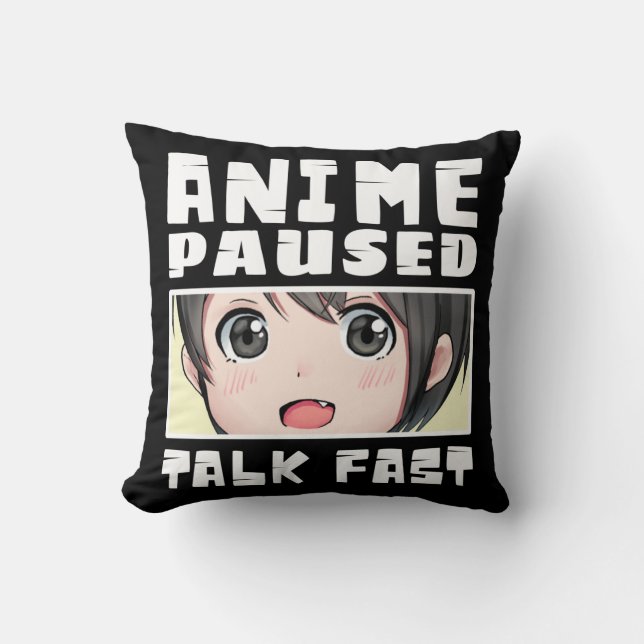 Coussin l'anime s'est mis en pause parle vite (Recto)