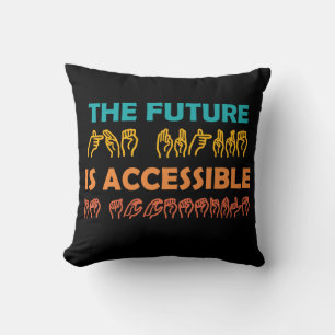 Coussin L'avenir est accessible ASL Sign Language