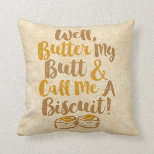 Coussin Le beurre bon mon bout et m'appellent un biscuit