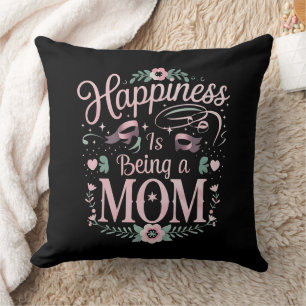 Coussin Le bonheur, c'est être une maman pour la fête des