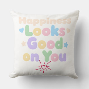 Coussin Le bonheur te va bien