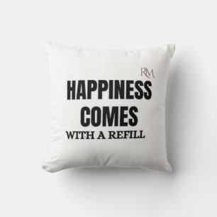 Coussin Le bonheur vient avec une recharge - Design de caf