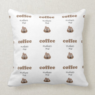 Coussin Le café drôle me fait l'expression d'emoji de