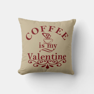 Coussin Le café est ma valentine drôle