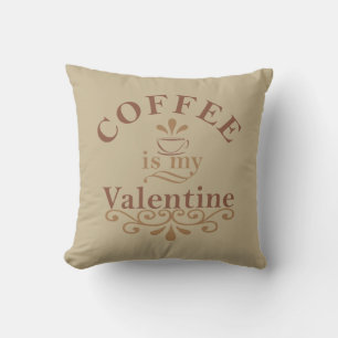 Coussin Le café est ma valentine drôle