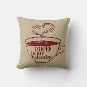 Coussin Le café est ma valentine drôle