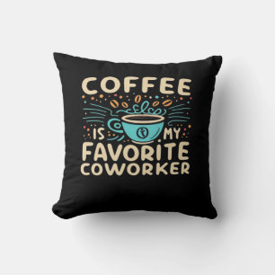 Coussin Le Café Est Mon Coworker Préféré Viral