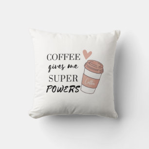 Coussin Le café me donne des super pouvoirs