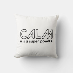 Coussin Le Calme Est Une Super Puissance
