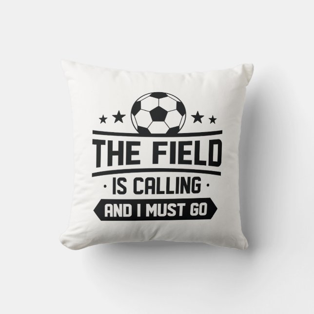 Coussin Le Champ Appelle Et Je Dois Y Aller (Recto)