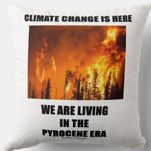 Coussin Le Changement Climatique Est Là, Nous Vivons L'Ère
