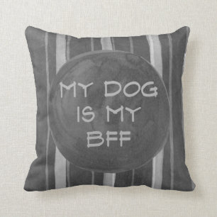 Coussin Le chien est mon carreau gris de rayure de BFF