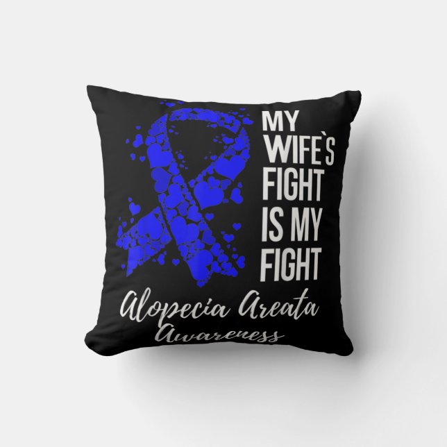 Coussin Le combat de ma femme est mon combat Alopecia Area (Recto)