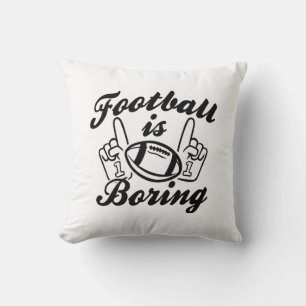 Coussin Le football est ennuyeux