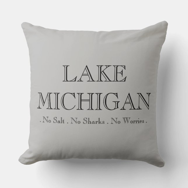 Coussin Le lac Michigan, pas de requins, pas de sel, pas d (Recto)