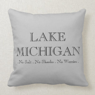 Coussin Le lac Michigan, pas de requins, pas de sel, pas d