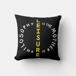 Coussin Le loisir est la mère de la philosophie