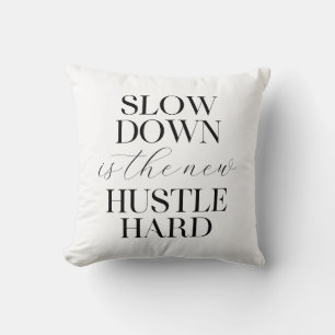 Coussin Le Ralentissement Est Le Nouvel Hustle Dur