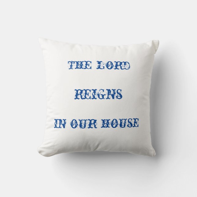 Coussin le seigneur règne dans notre maison (Recto)