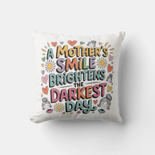 Coussin Le sourire d'une mère illumine le jour le plus som