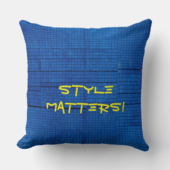 Coussin "Le style compte design unique" (Recto)