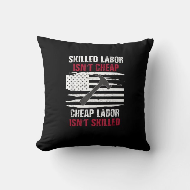 Coussin Le travail qualifié n’est pas bon marché Drapeau a (Recto)