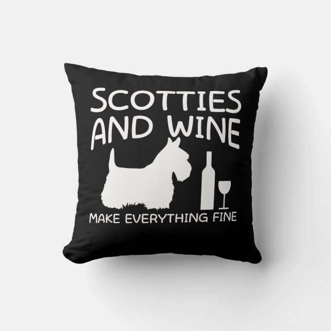 Coussin Le vin de chien de Scotties rendent tout fin (Recto)